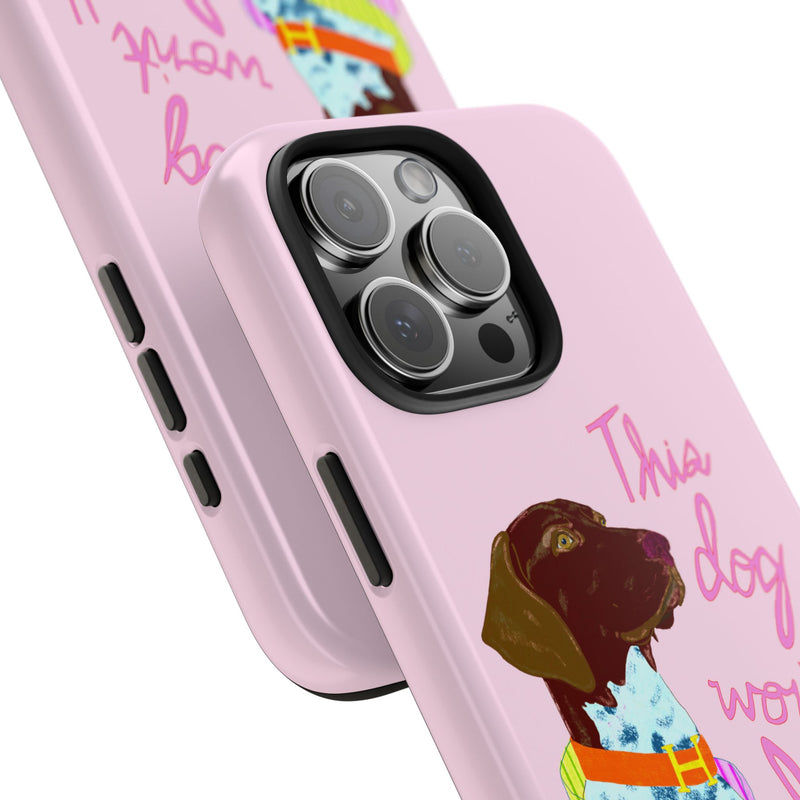This Dog Won't Hunt Pink Phone Case