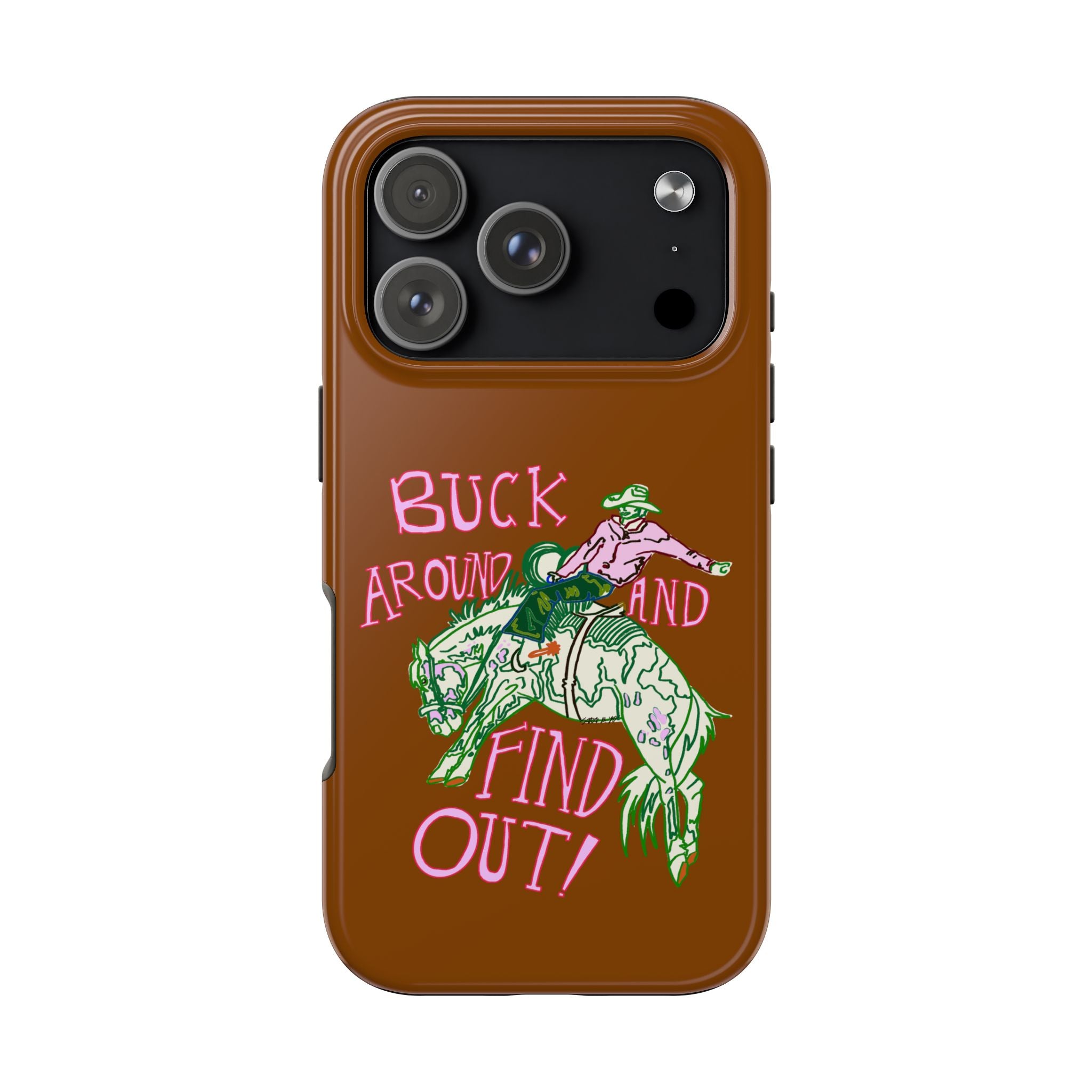 Buck Around Brown Phone Case