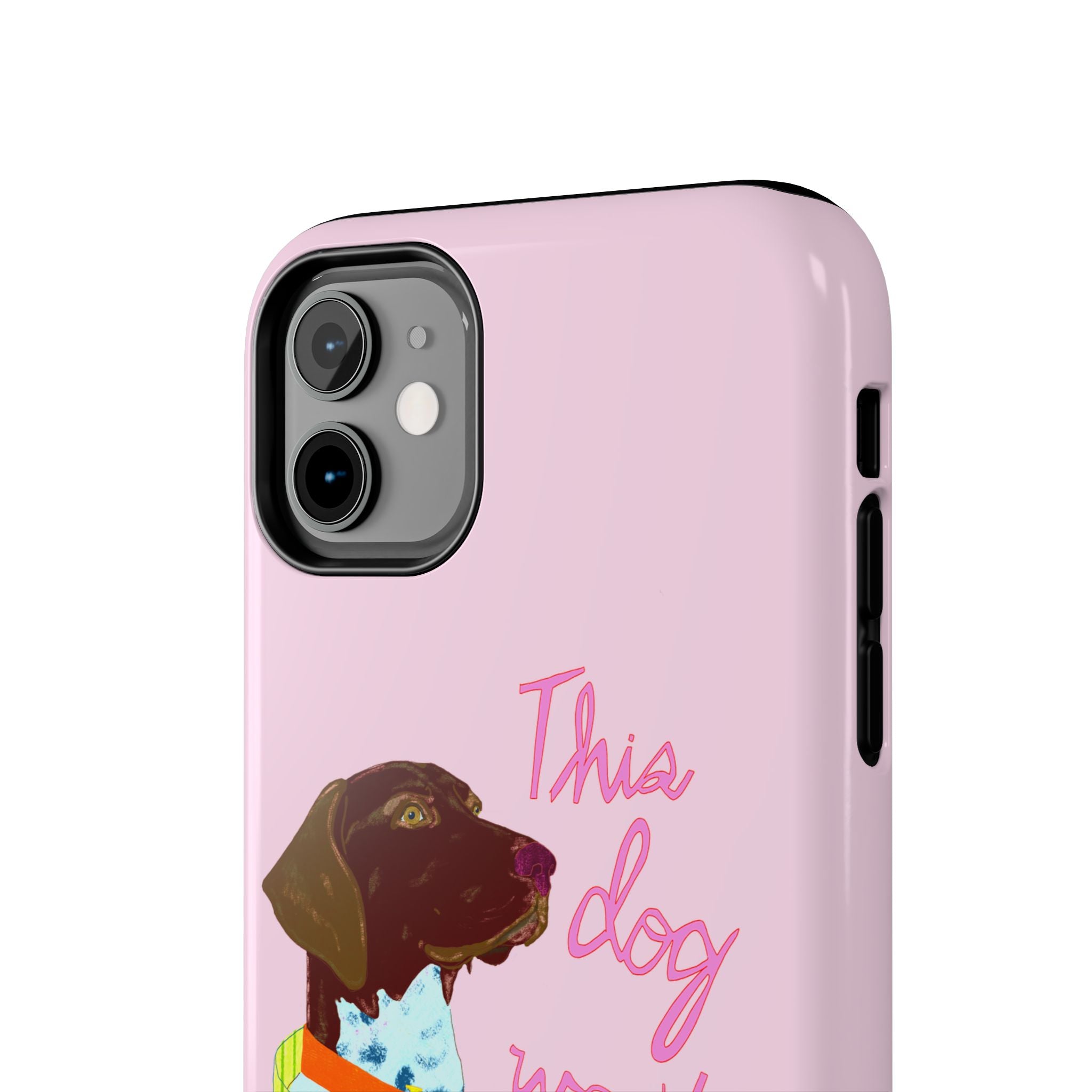 This Dog Won't Hunt Pink Phone Case