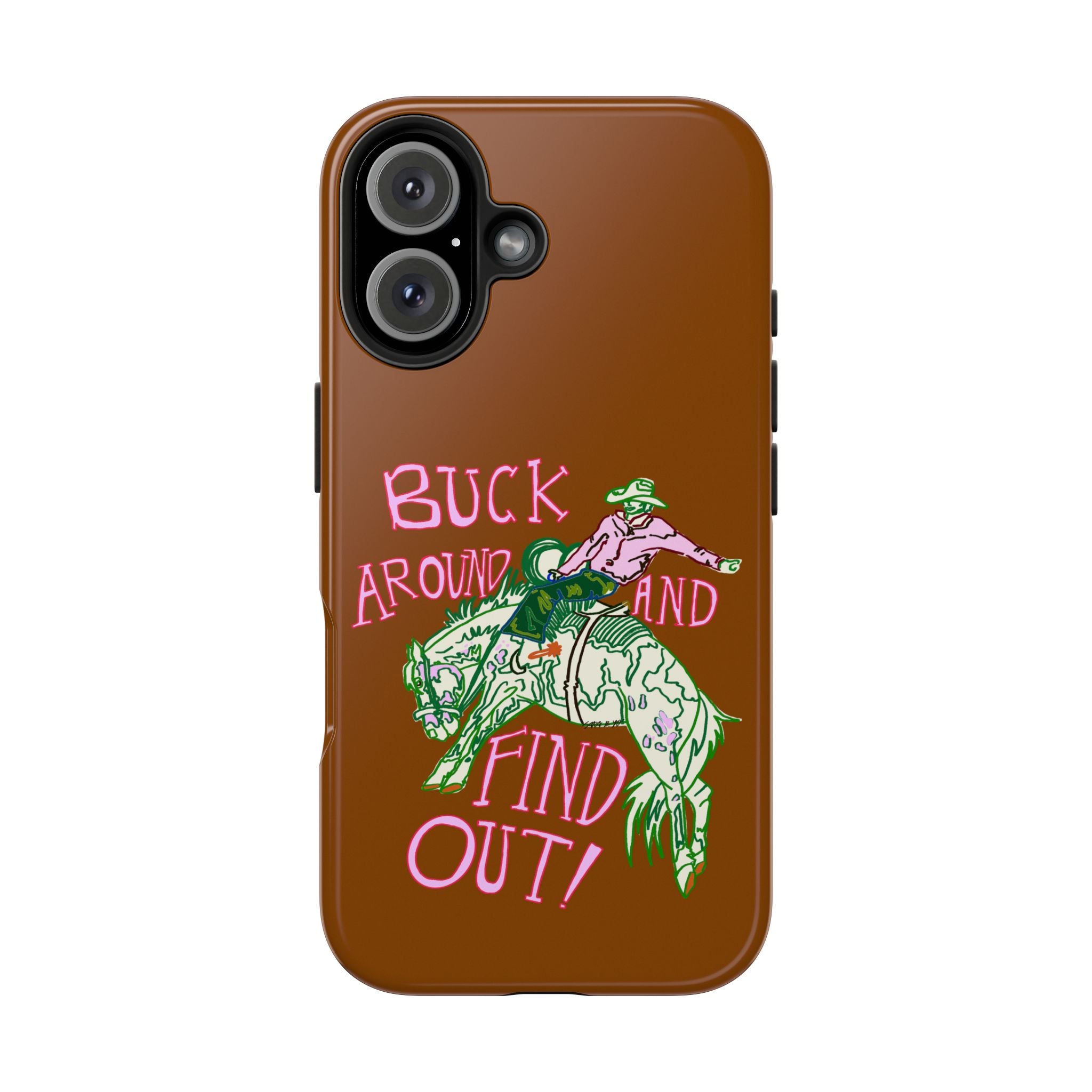 Buck Around Brown Phone Case