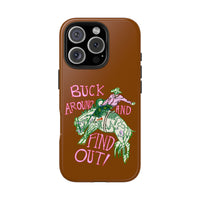 Buck Around Brown Phone Case