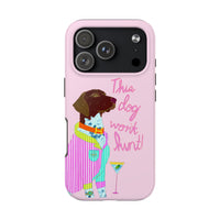 This Dog Won't Hunt Pink Phone Case