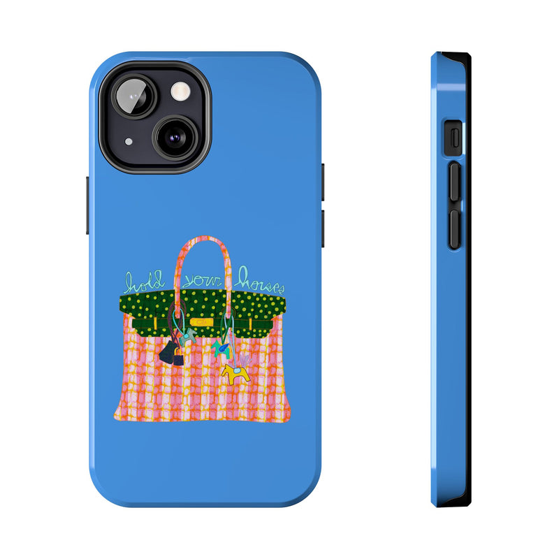 Hold Your Horses Blue Phone Case