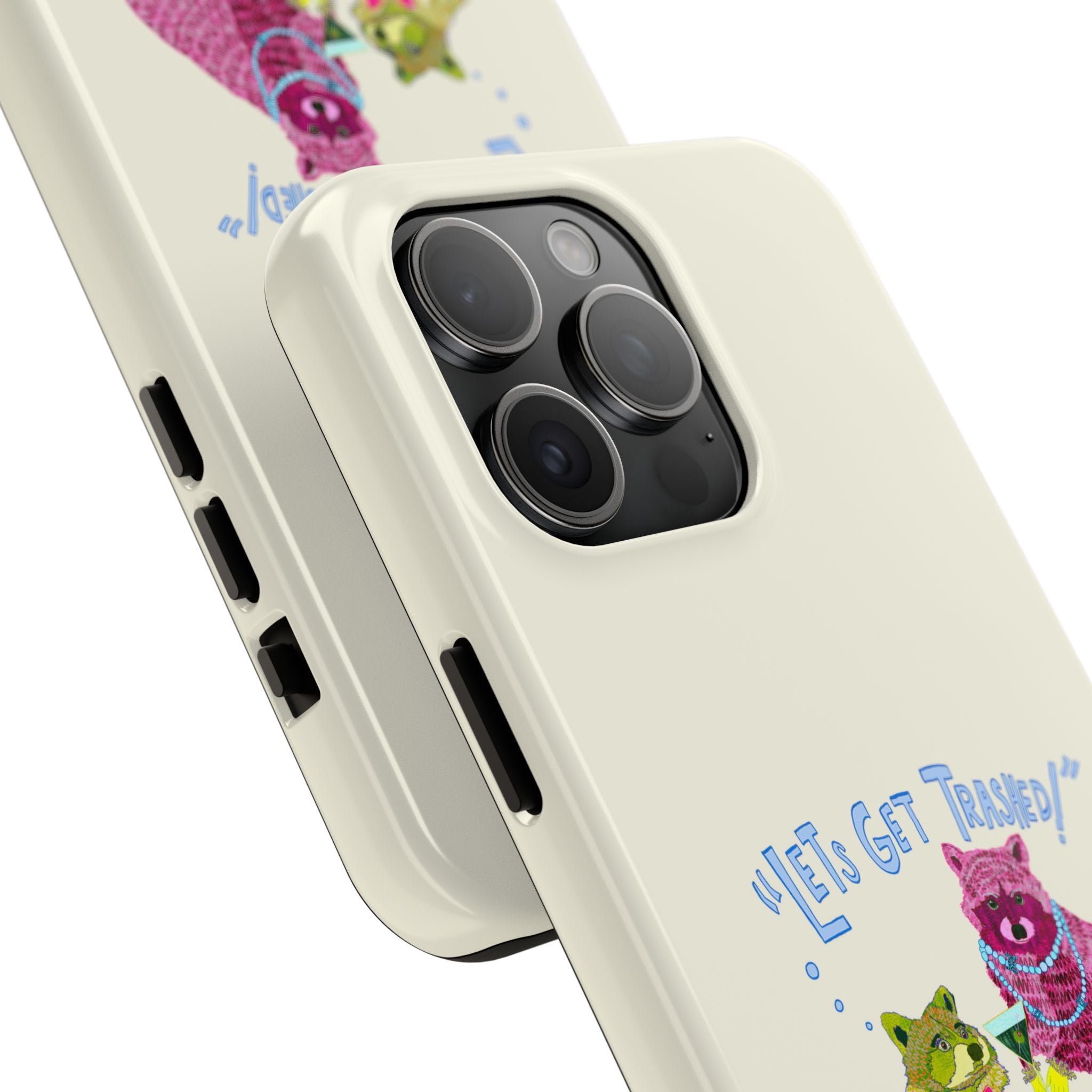Lets Get Trashed Phone Case