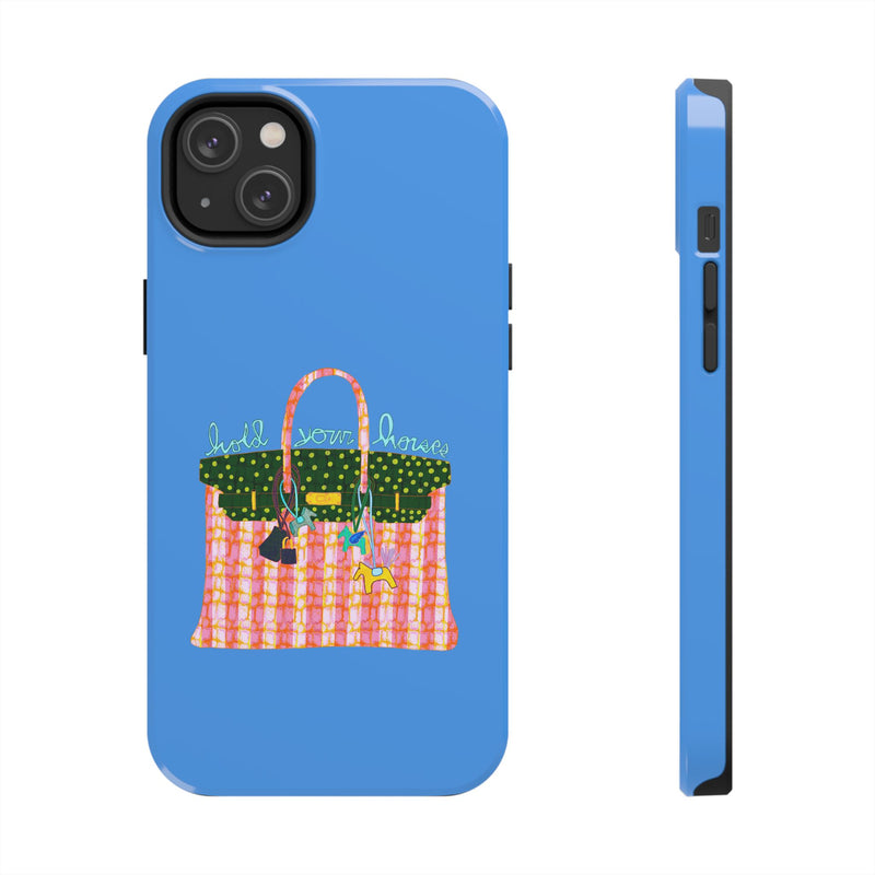 Hold Your Horses Blue Phone Case