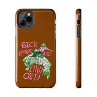 Buck Around Brown Phone Case