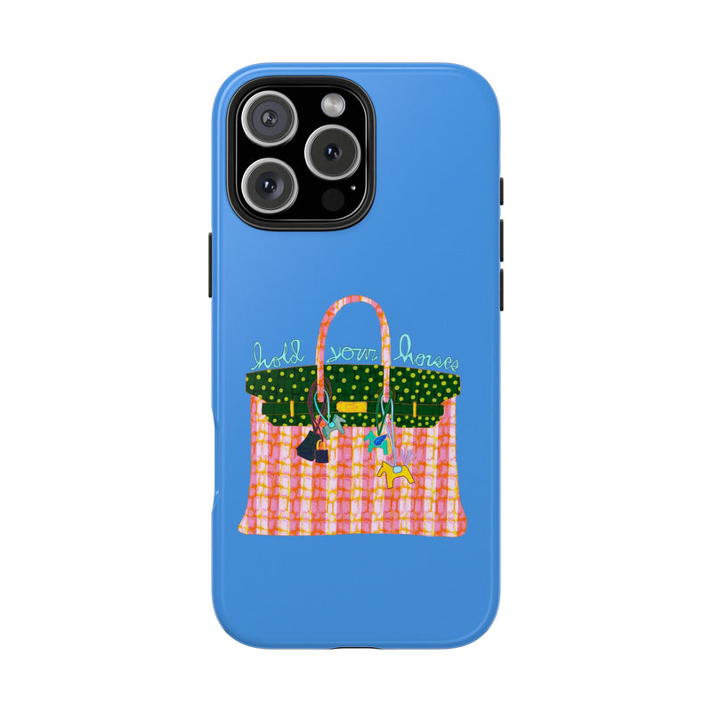 Hold Your Horses Blue Phone Case