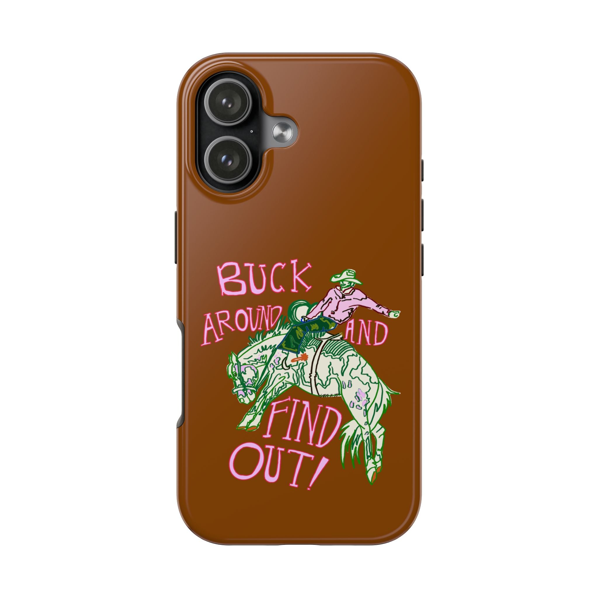 Buck Around Brown Phone Case