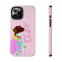 This Dog Won't Hunt Pink Phone Case