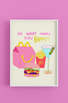 Do What Makes You Happy - Art Poster Print