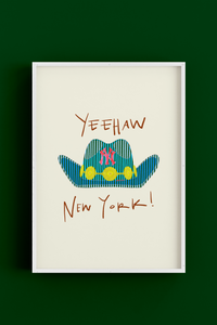 Yeehaw New York - Art Poster Print