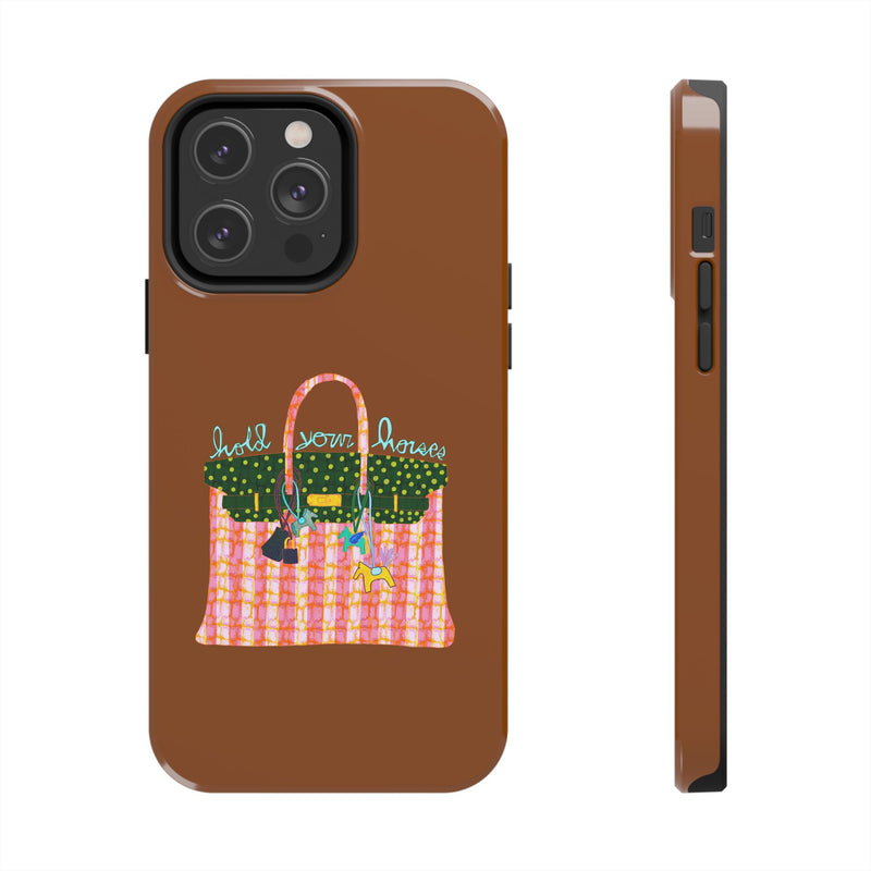 Hold Your Horses Brown Phone Case