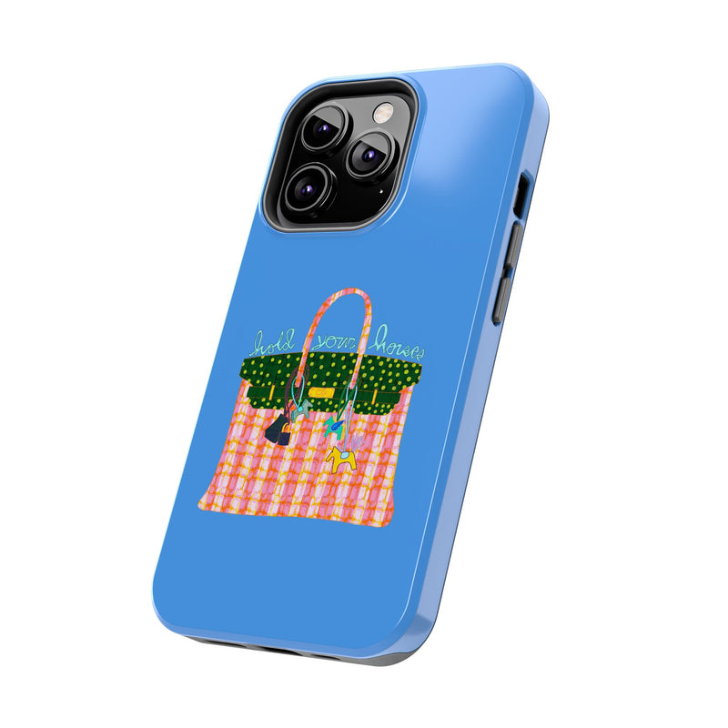 Hold Your Horses Blue Phone Case