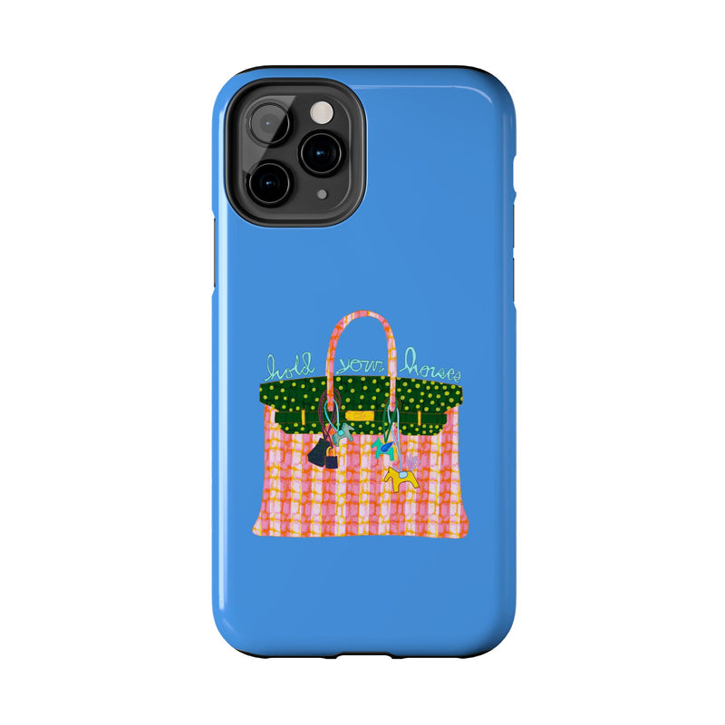 Hold Your Horses Blue Phone Case