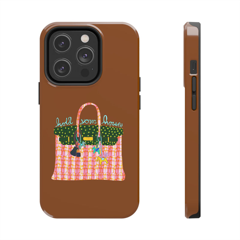 Hold Your Horses Brown Phone Case