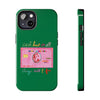 The PINK Card Green Phone Case